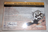 2025 World's Fair Of Money Proof One Dollar Coin with Three Signatures Artist, Creator, and ANA President No. 966 of 1250